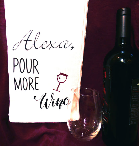 Alexa, Pour More Wine Towel